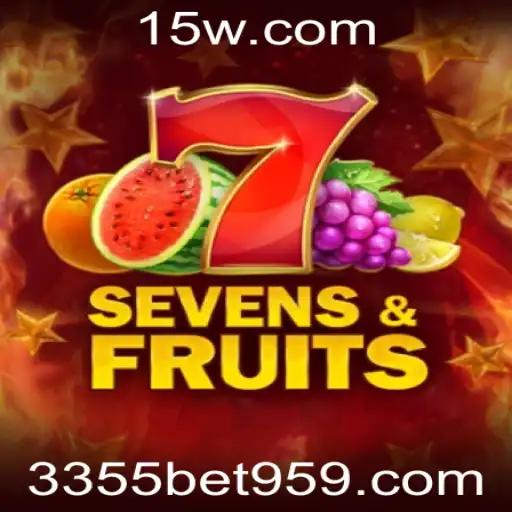 Descubra o Fascinante Mundo do SevensFruits com 3355bet com app